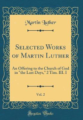 Book cover for Selected Works of Martin Luther, Vol. 2