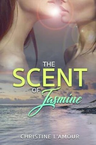 Cover of The Scent of Jasmine