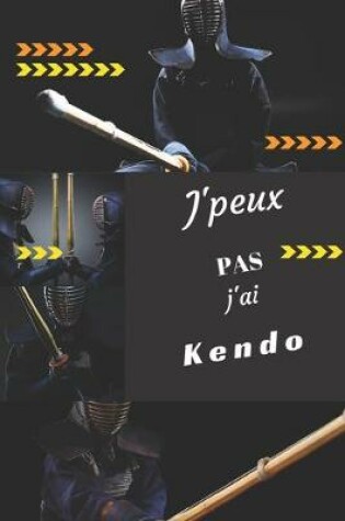 Cover of J'peux pas j'ai Kendo