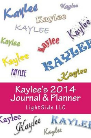 Cover of Kaylee's 2014 Journal & Planner