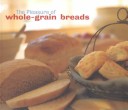 Book cover for The Pleasure of Whole-grain Breads