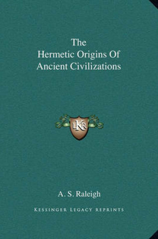 Cover of The Hermetic Origins of Ancient Civilizations