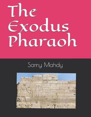 Book cover for The Exodus Pharaoh