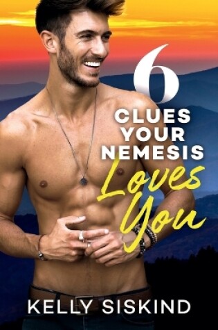 Cover of 6 Clues Your Nemesis Loves You