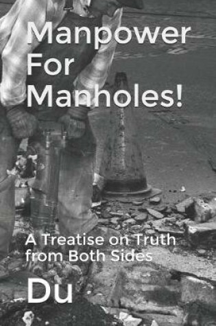 Cover of Manpower For Manholes!