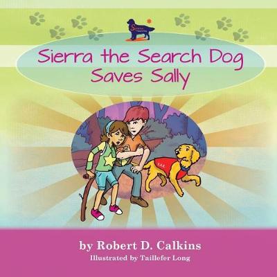 Cover of Sierra the Search Dog Saves Sally