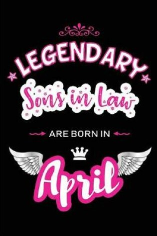 Cover of Legendary Sons in Law Are Born in April