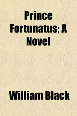 Book cover for Prince Fortunatus; A Novel