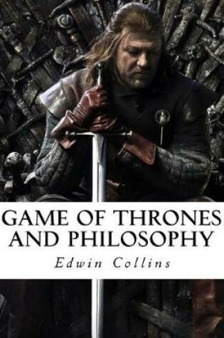 Cover of Game of Thrones and Philosophy