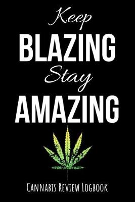 Book cover for Keep Blazing Stay Amazing