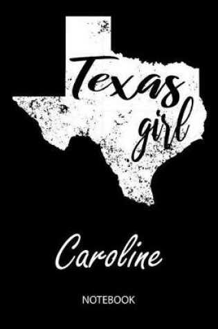 Cover of Texas Girl - Caroline - Notebook