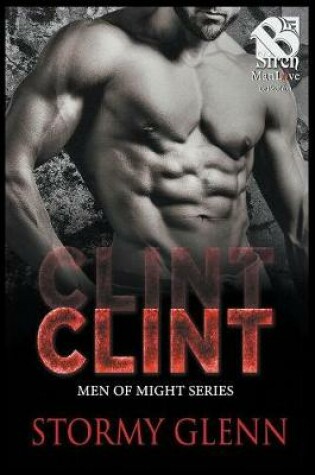 Cover of Clint [Men of Might 2] (Siren Publishing