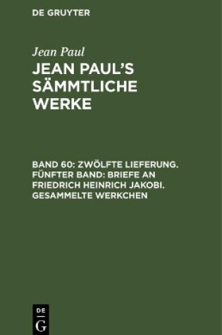 Cover of Jean Paul's Sammtliche Werke, Band 60, Zwoelfte Lieferung. Funfter Band