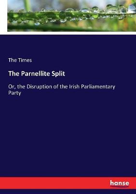 Book cover for The Parnellite Split