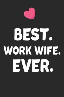 Book cover for Best Work Wife Ever