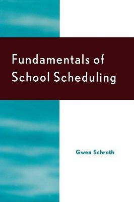 Book cover for Fundamentals of School Scheduling