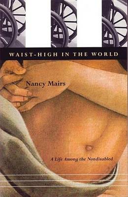 Book cover for Waist-High in the World: A Life Among the Nondisabled