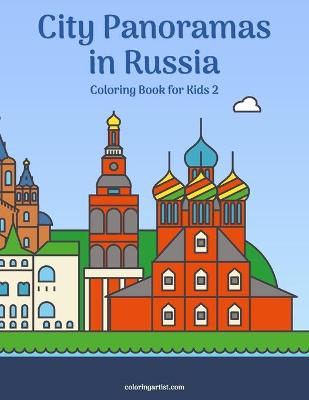 Book cover for City Panoramas in Russia Coloring Book for Kids 2