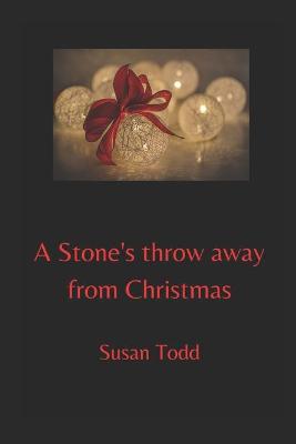 Book cover for A Stone's throw away from Christmas