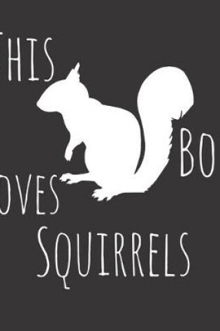 Cover of This Boy Loves Squirrels