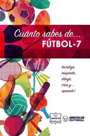 Cover of Cu nto Sabes De... F tbol 7