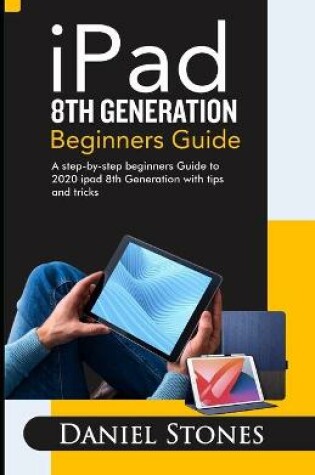 Cover of iPad 8th Generation Beginners Guide
