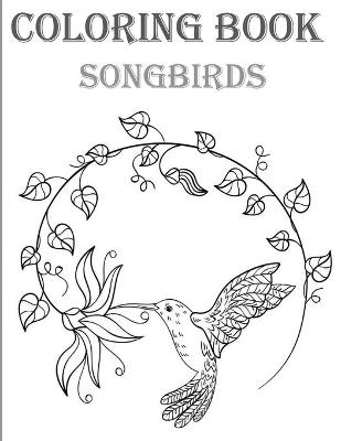 Book cover for Songbirds Coloring Book