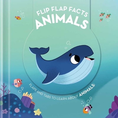 Book cover for Flip Flap Facts - Animals