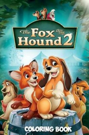 Cover of The Fox and the Hound 2 Coloring Book
