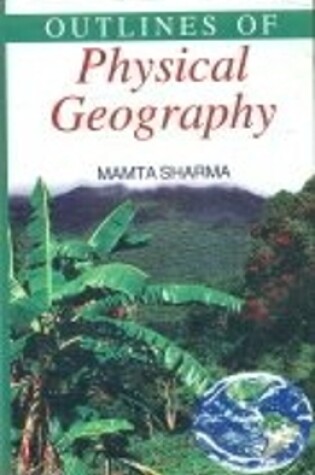 Cover of Outlines of Physical Geography