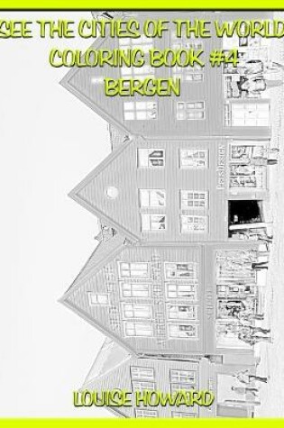 Cover of See the Cities of the World Coloring Book #4 Bergen