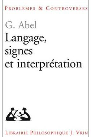 Cover of Langage, Signes Et Interpretation