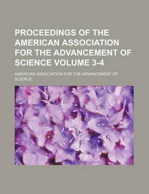 Book cover for Proceedings of the American Association for the Advancement of Science Volume 3-4