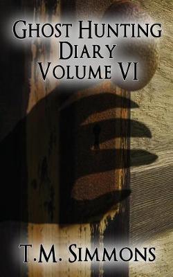 Cover of Ghost Hunting Diary Volume VI