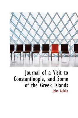 Book cover for Journal of a Visit to Constantinople, and Some of the Greek Islands