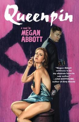 Queenpin by Megan E. Abbott