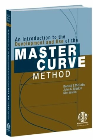 Cover of An Introduction to the Development and Use of the Master Curve Method
