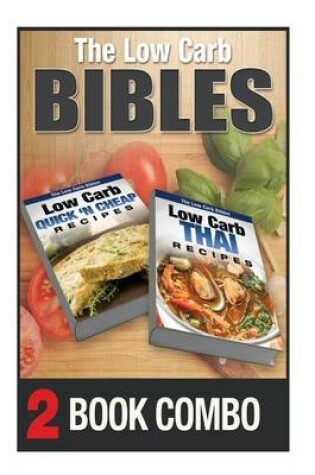 Cover of Low Carb Thai Recipes and Low Carb Quick 'n Cheap Recipes