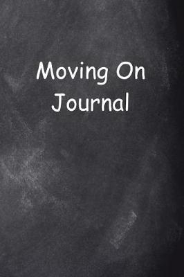 Book cover for Moving On Journal Chalkboard Design