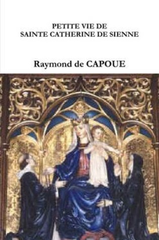 Cover of Petite Vie De Sainte Catherine De Sienne