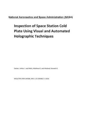 Book cover for Inspection of Space Station Cold Plate Using Visual and Automated Holographic Techniques