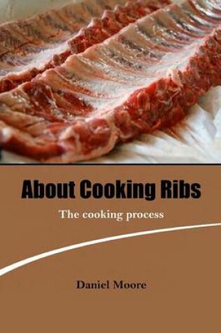 Cover of About Cooking Ribs