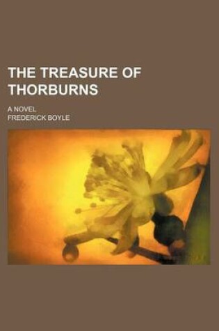 Cover of The Treasure of Thorburns; A Novel