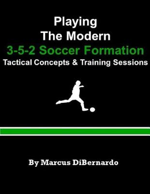Book cover for Playing The Modern 3-5-2 Soccer Formation