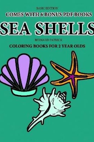 Cover of Coloring Book for 2 Year Olds (Sea Shells)