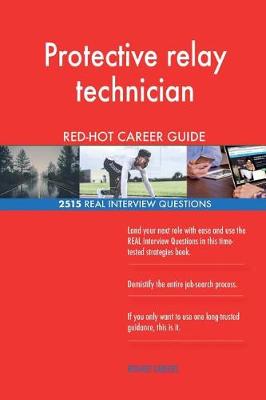 Book cover for Protective relay technician RED-HOT Career Guide; 2515 REAL Interview Questions