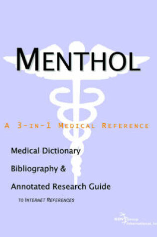 Cover of Menthol - A Medical Dictionary, Bibliography, and Annotated Research Guide to Internet References