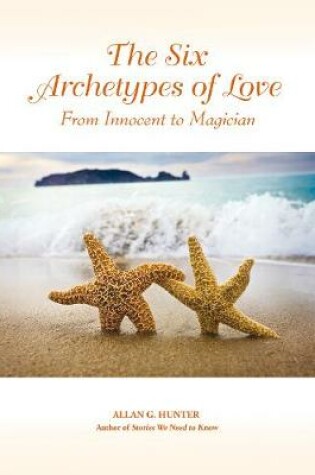 Cover of The Six Archetypes of Love