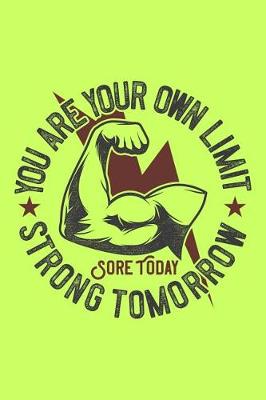 Book cover for You Are Your Own Limit - Sore Today, Strong Tomorrow