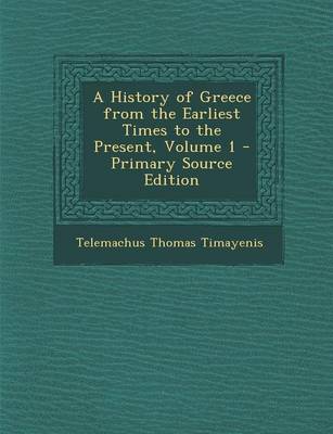 Book cover for History of Greece from the Earliest Times to the Present, Volume 1